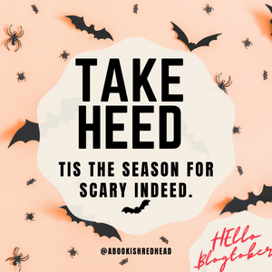Take heed, tis the season for scary indeed. – Hello Blogtober