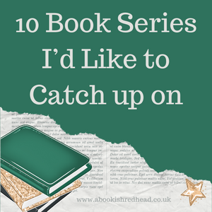 10 Book Series I’d Like to Catch up on - A Bookish Redhead