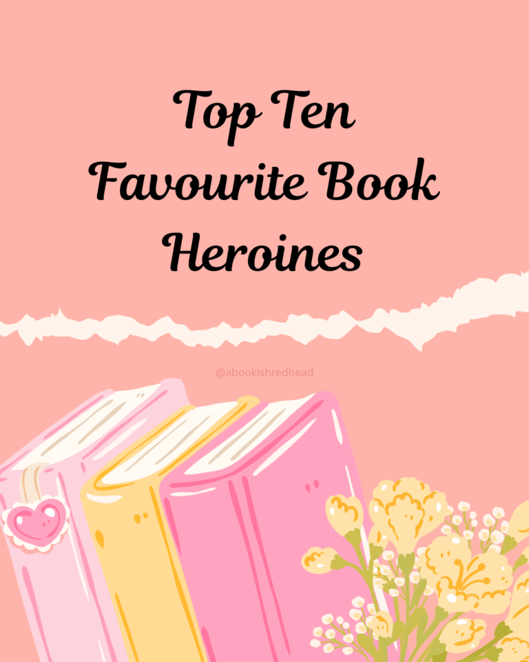 Top Ten Favourite Book Heroines