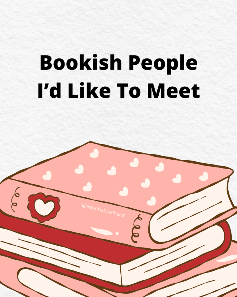 Bookish People I’d Like To Meet