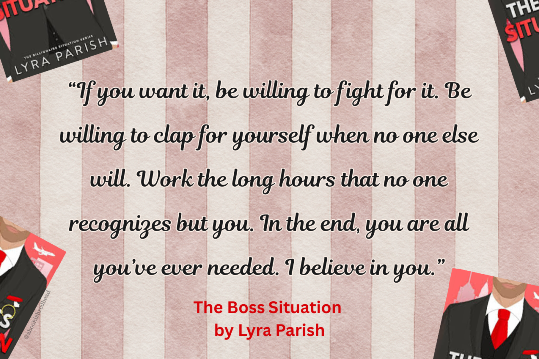 Quote from The Boss Situation by Lyra Parish